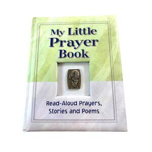 My Little Prayer Book Children’s Read-Aloud Prayers, Stories and Poems 384 pgs H